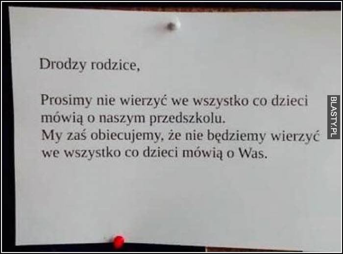 Drodzy rodzice prosimy nie wierzyć we wszystko co dzieci mówią o naszym przedszkolu