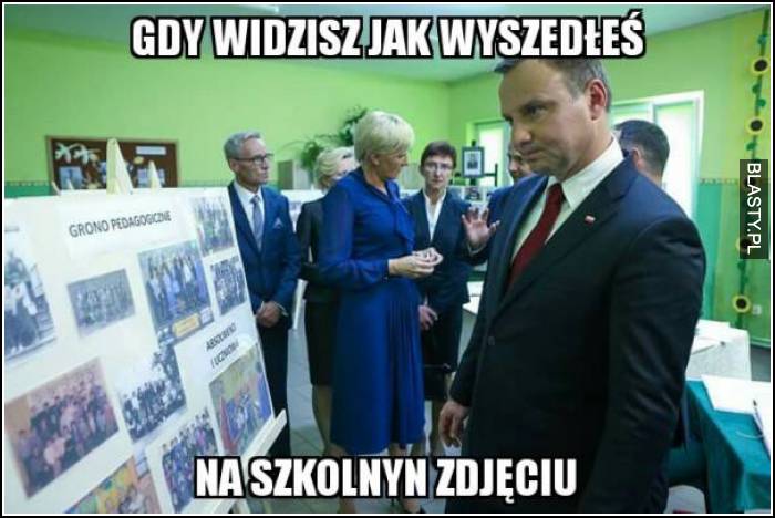 Gdy widzisz jak wyszedłeś na szkolnym zdjęciu