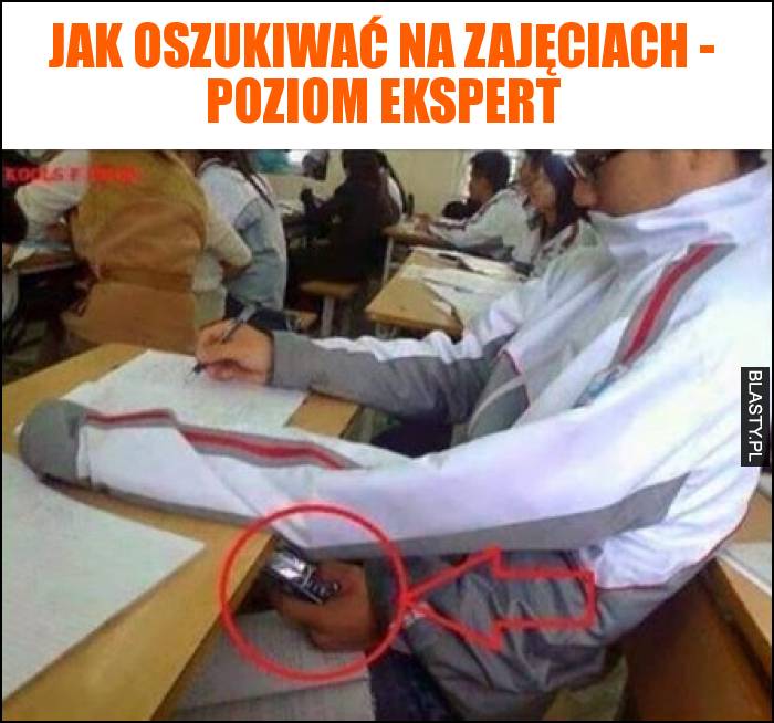 Jak oszukiwać na zajęciach - poziom ekspert