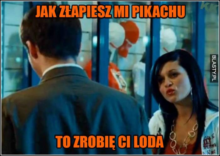 Jak zlapiesz mi pikachu