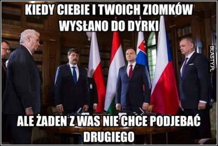 Kiedy Ciebie i Twoich ziomków wysłano do dyrki, ale żaden z was nie chce podjebać drugiego