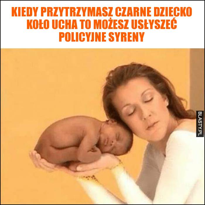 kiedy-przytrzymasz-czarne-dziecko-kolo_2016-10-05_18-39-50.jpg