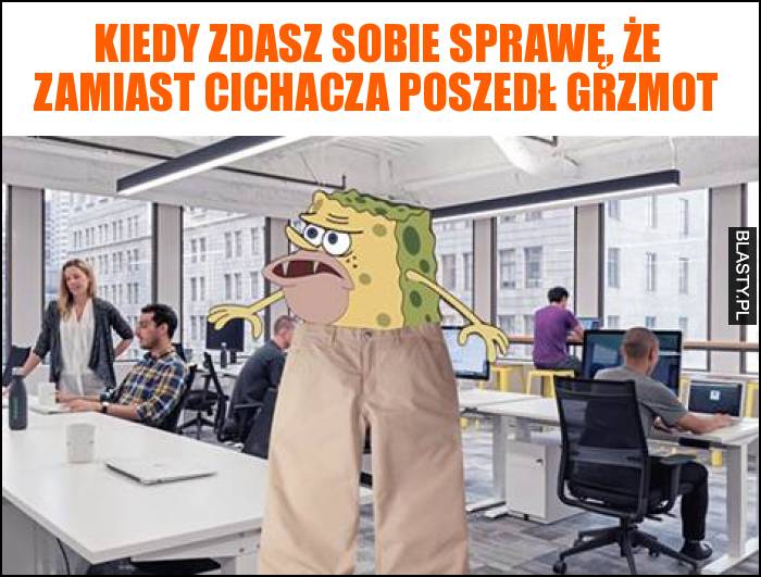 Kiedy zdasz sobie sprawę, że zamiast cichacza poszedł grzmot