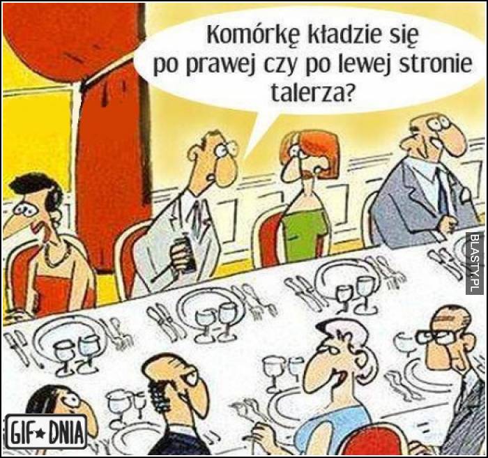 Komórkę kładzie się po prawej czy lewej stronie talerza ?