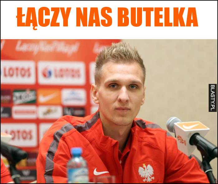 Łączy nas butelka