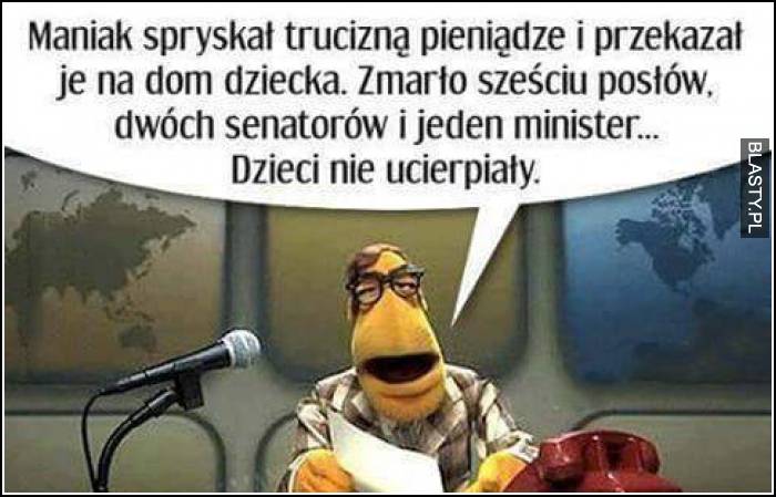 Maniak spryskał trucizną pieniądze i przekazał je na dom dziecka. Zmarło sześciu posłów, dwóch senatorów i jeden minister, dzieci nie ucierpiały