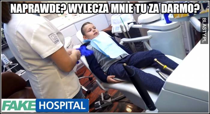 Naprawdę wyleczą mnie tu za darmo ?