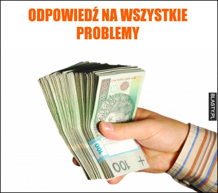 Odpowiedź na wszystkie problemy