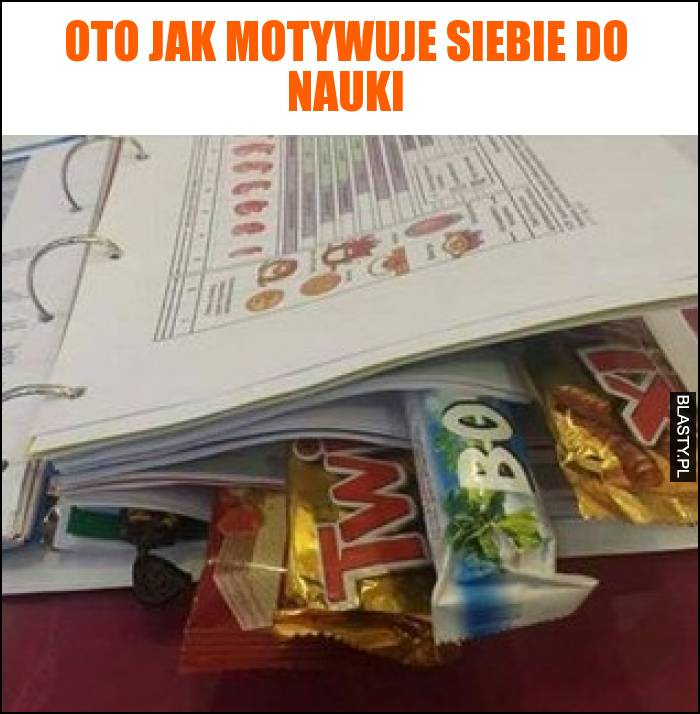 Oto jak motywuje siebie do nauki