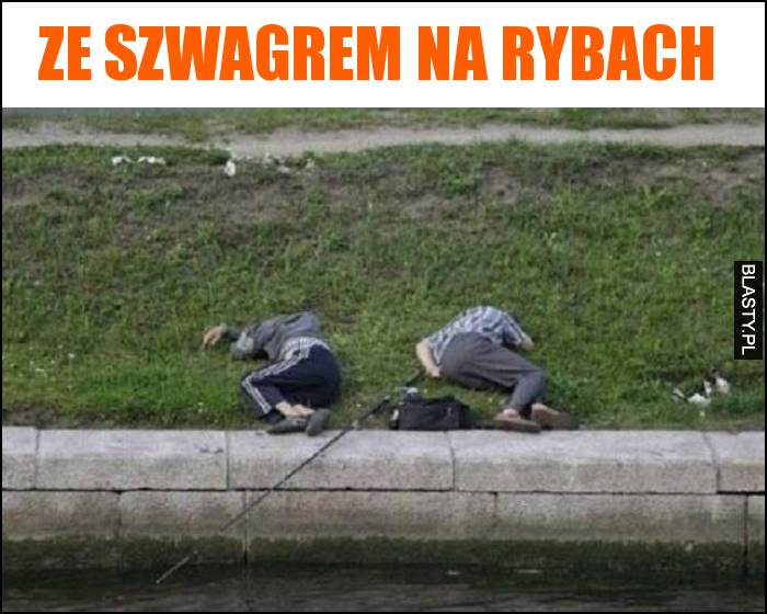 Ze szwagrem na rybach