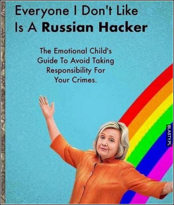 Everyone I don`t like - is a russian hacker