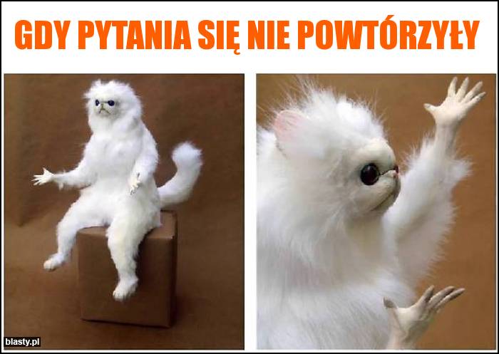 Gdy pytania się nie powtórzyły