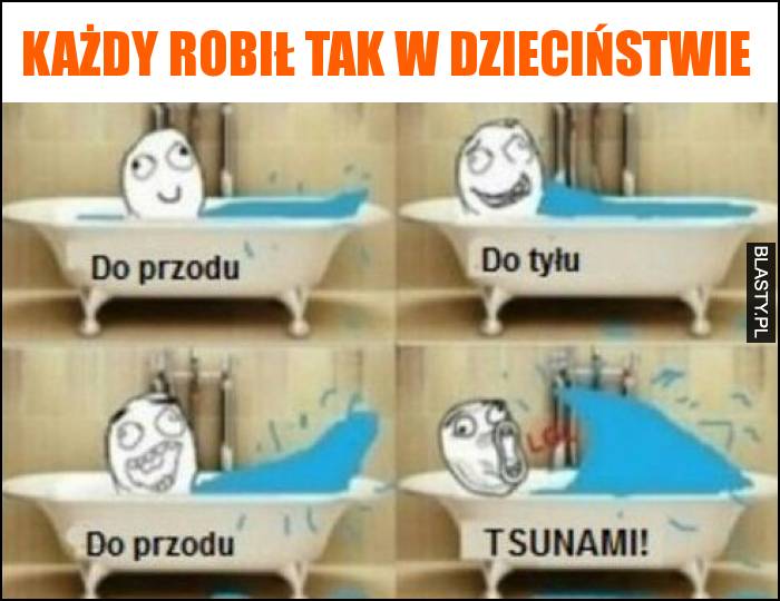 Każdy robił tak w dzieciństwie