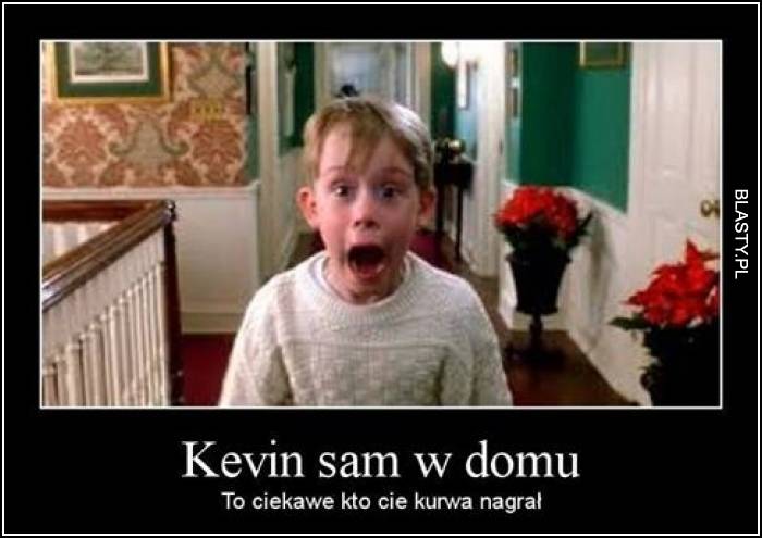 Kevin sam w domu - to ciekawe kur.. nagrał