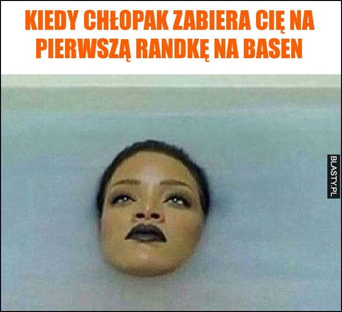 Kiedy chłopak zabiera Cię na pierwszą randkę na basen