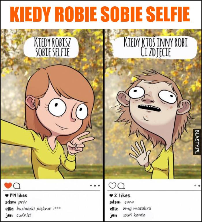 Kiedy robie sobie selfie