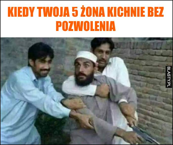 Kiedy Twoja 5 żona kichnie bez pozwolenia