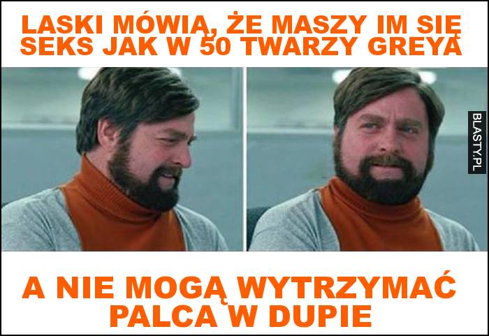 laski mówią, że maszy im się seks jak w 50 twarzy greya