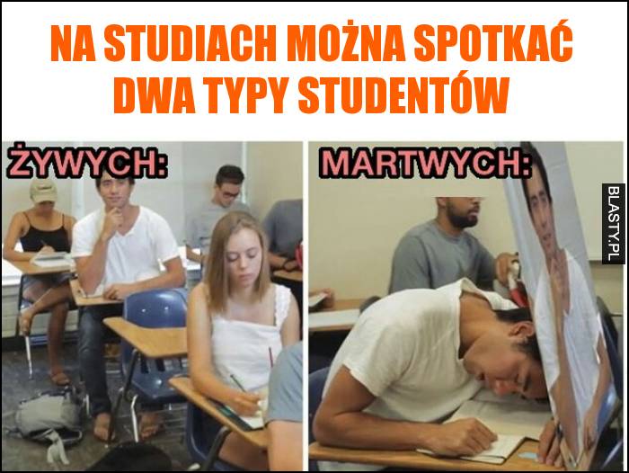 Na studiach można spotkać dwa typy studentów