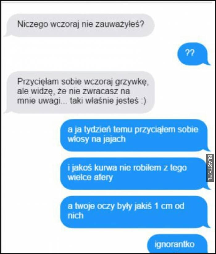 Niczego nie zauważyłeś?