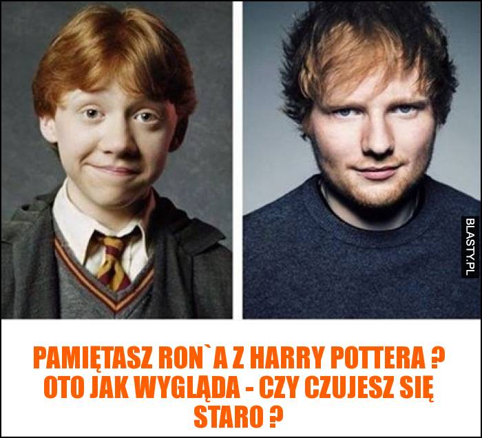 Pamiętasz Ron`a z harry pottera ? Oto jak wygląda - czy czujesz się staro ?