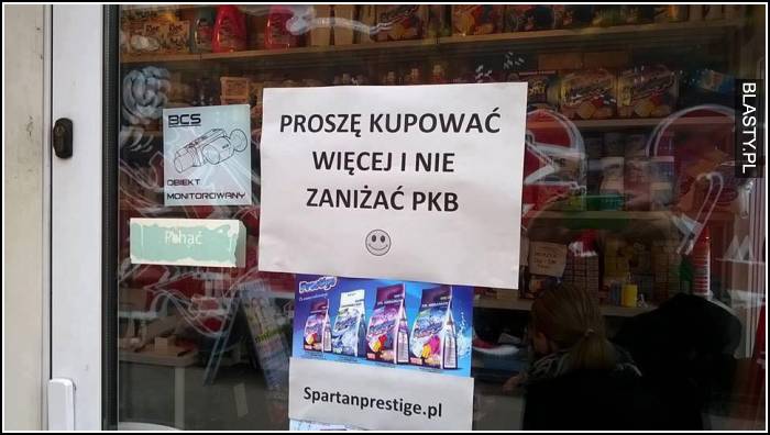 Proszę kupować więcej i nie zaniżać PKB