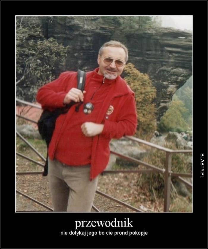 Przewodnik - nie dotykaj jego bo Cie prond pokopje