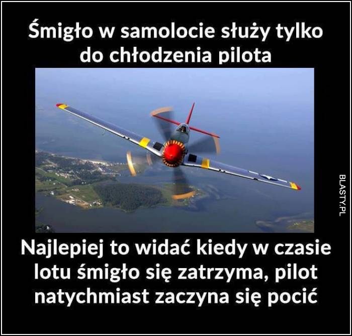 Śmigło w samolocie chłodzi pilota