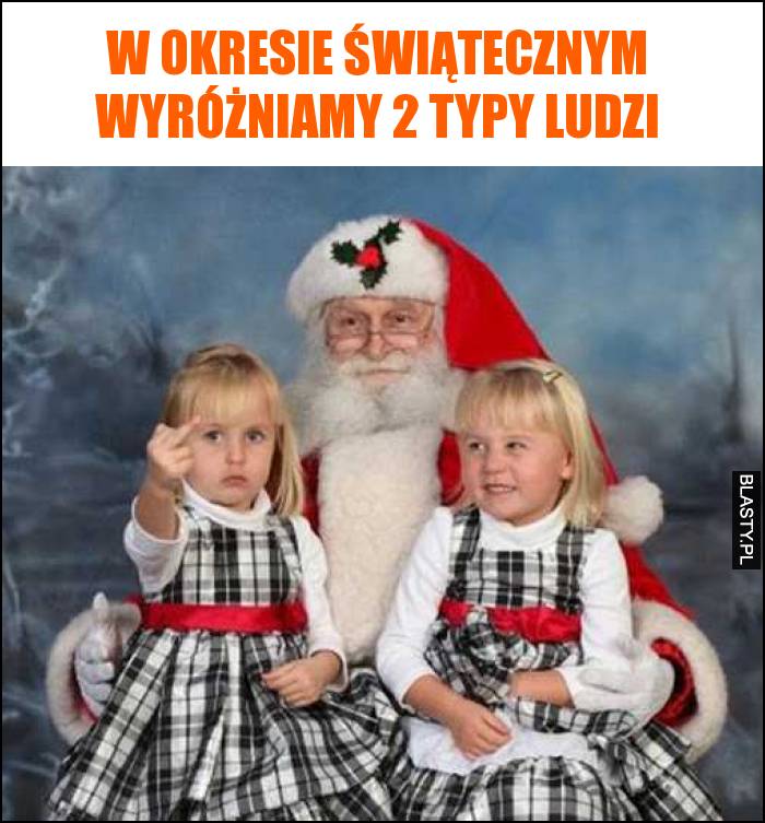 W okresie świątecznym wyróżniamy 2 typy ludzi