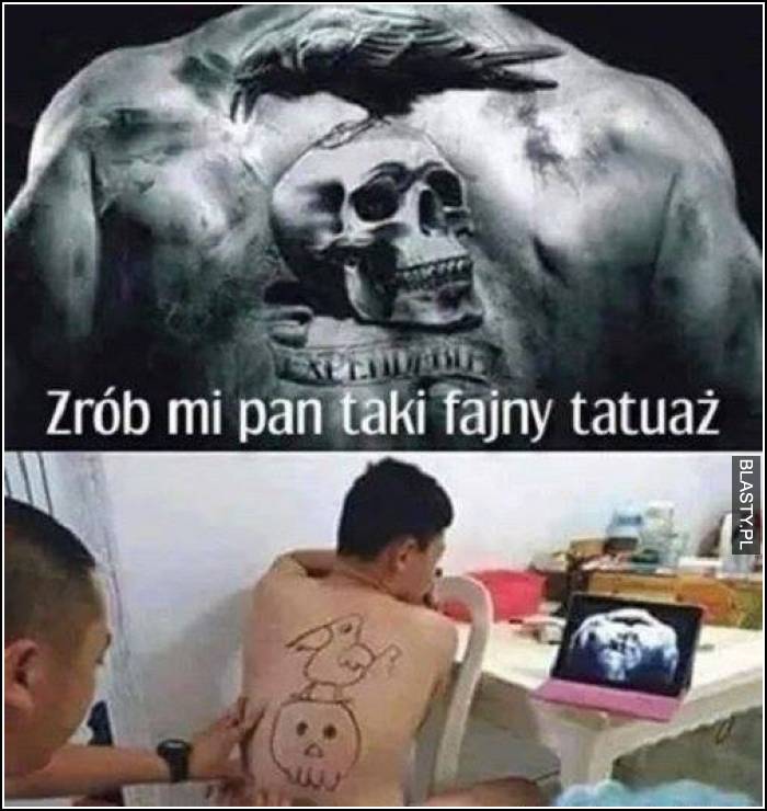 Zrób mi Pan fajny tatuaż