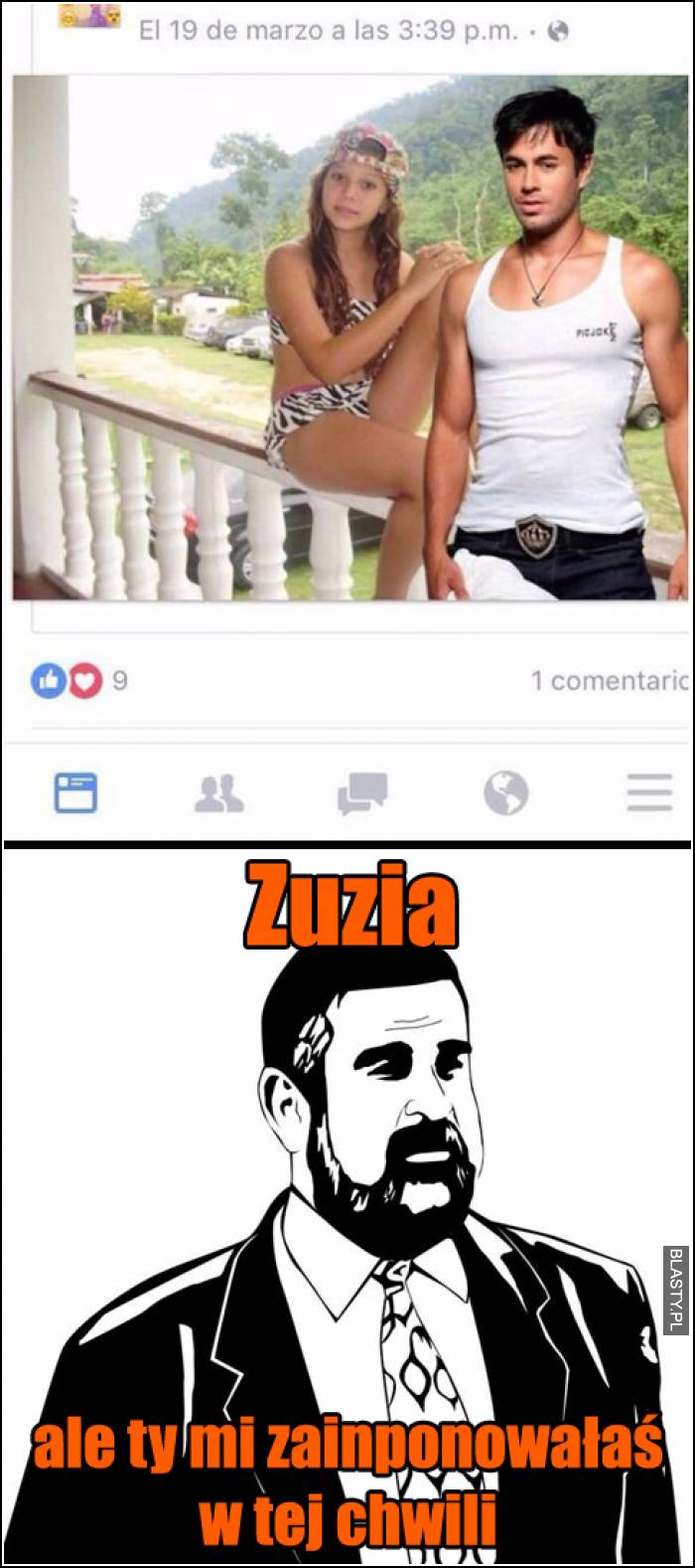 al ty mi zainponowałaś