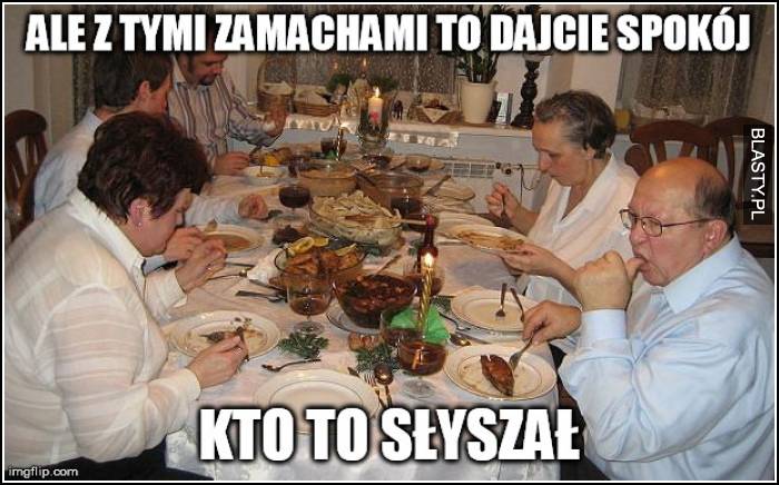 Ale z tymi zamachami to dajcie spokój