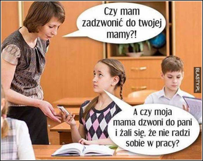 czy mam zadzwonić do twojej mamy