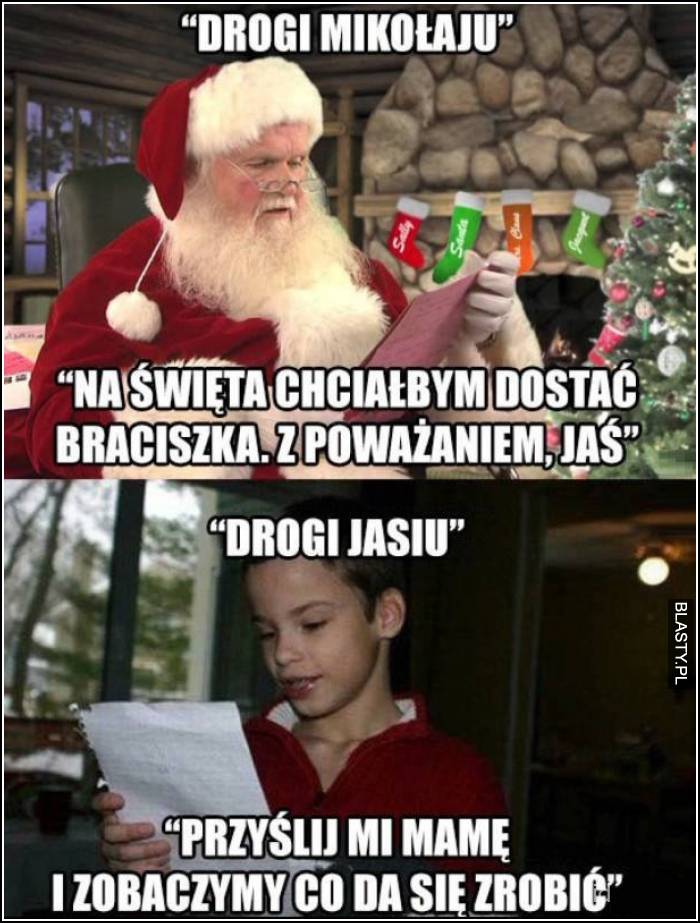 Drogi mikołaju - na święta chciałbym dostać braciszka