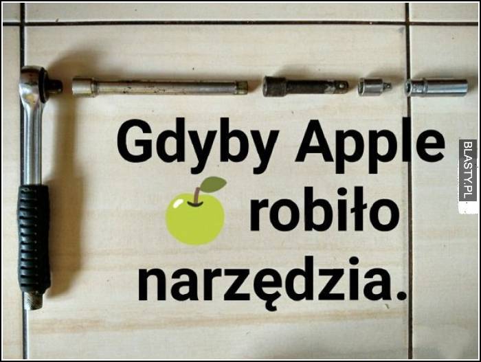 Gdyby apple robiło narzędzia