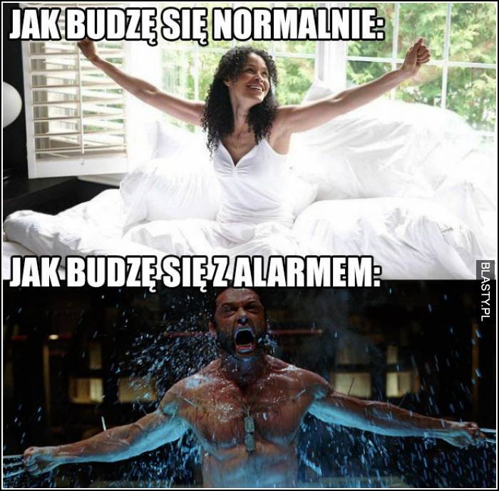 Jak budzę się normalnie