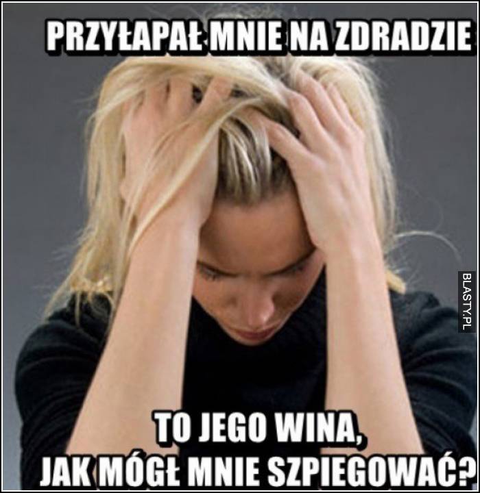 jak mógł mnie szpiegować