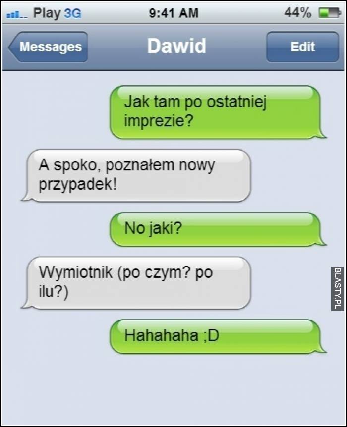 Jak tam po ostatniej imprezie