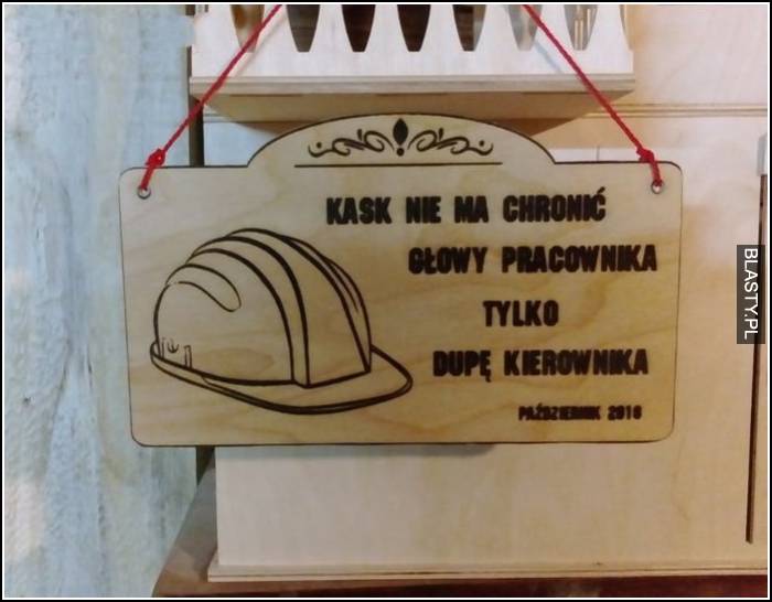 Kask ma chronić dupę kierownika