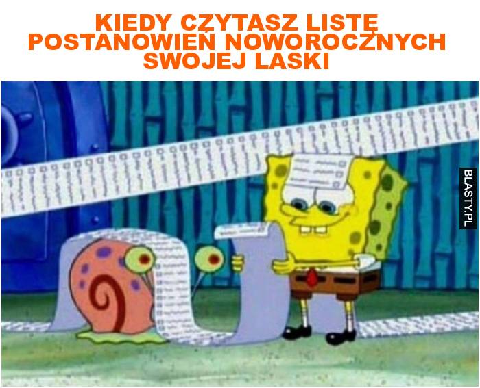 Kiedy czytasz listę postanowień noworocznych swojej laski