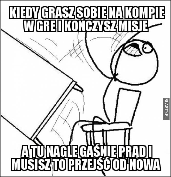 Kiedy grasz sobie na kompie