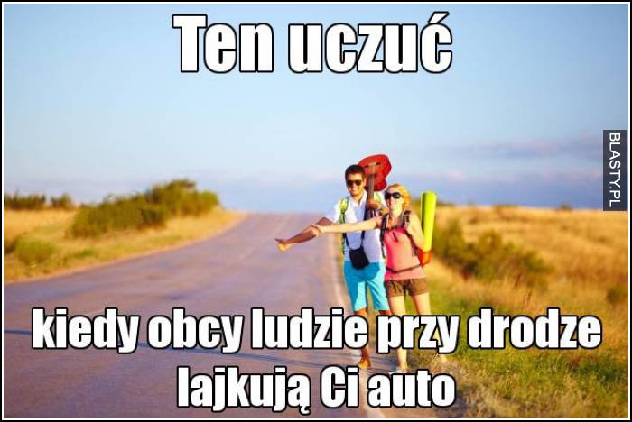 Kiedy jacyś obcy lajkują ci auto