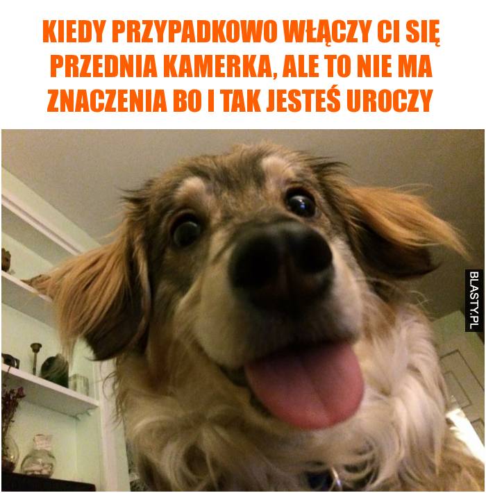 Kiedy przypadkowo włączy Ci się przednia kamerka