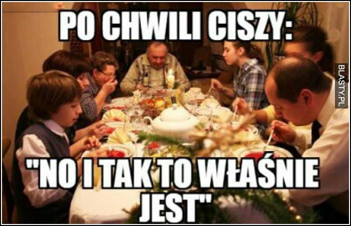 Po chwili ciszy no i tak to właśnie jest