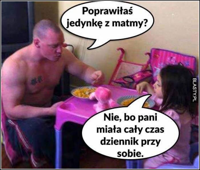 poprawiłaś jedynkę z matematyki