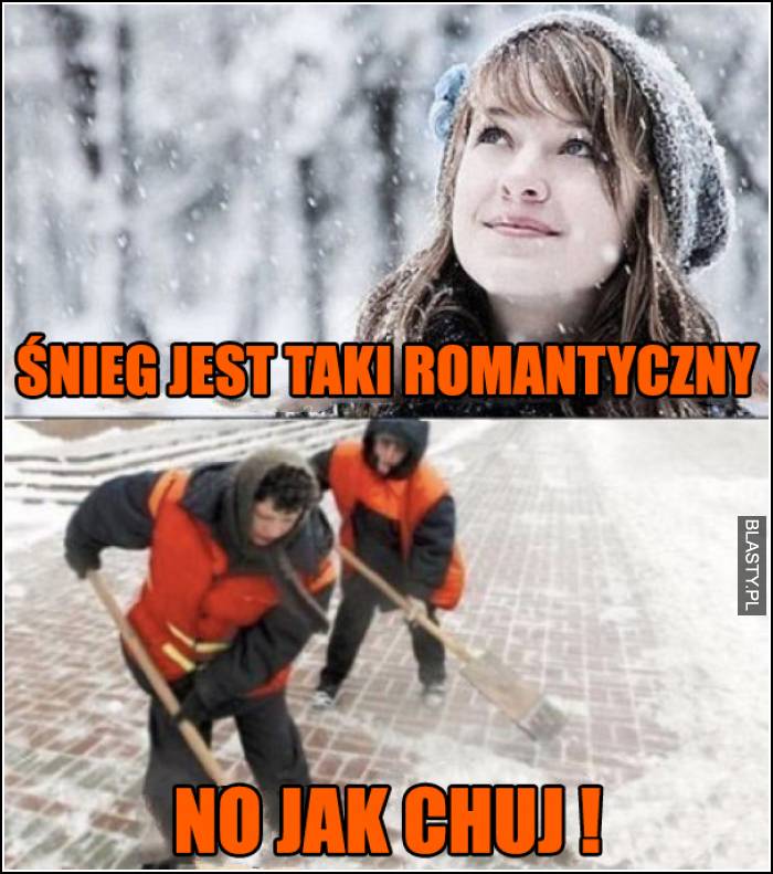 Śnieg jest taki romantyczny