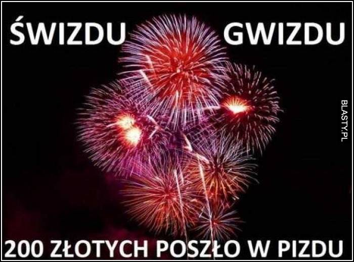 Świzdu gwizdu 200 złotych poszło