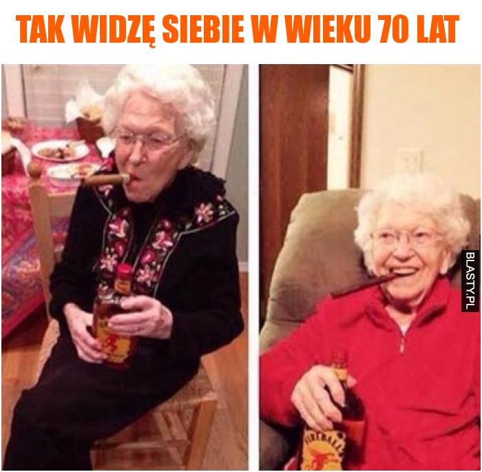 Tak widzę siebie w wieku 70 lat