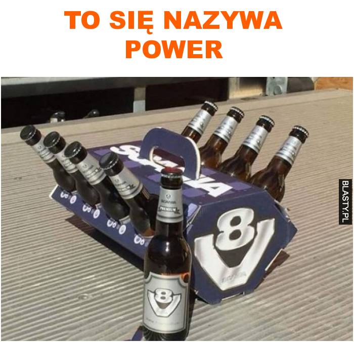 To się nazywa power