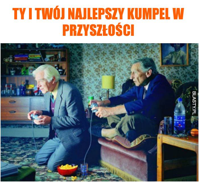 Ty i Twój najlepszy kumpel w przyszłości